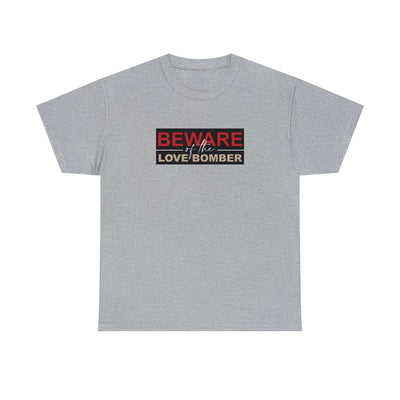 Beware of the Love Bomber Cotton Tee - Unisex